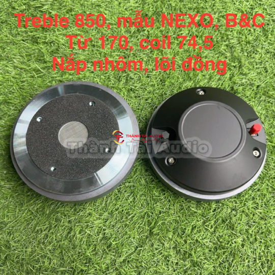Treble 850 từ 170 coil, 74,5 mẫu B&C, NEXO